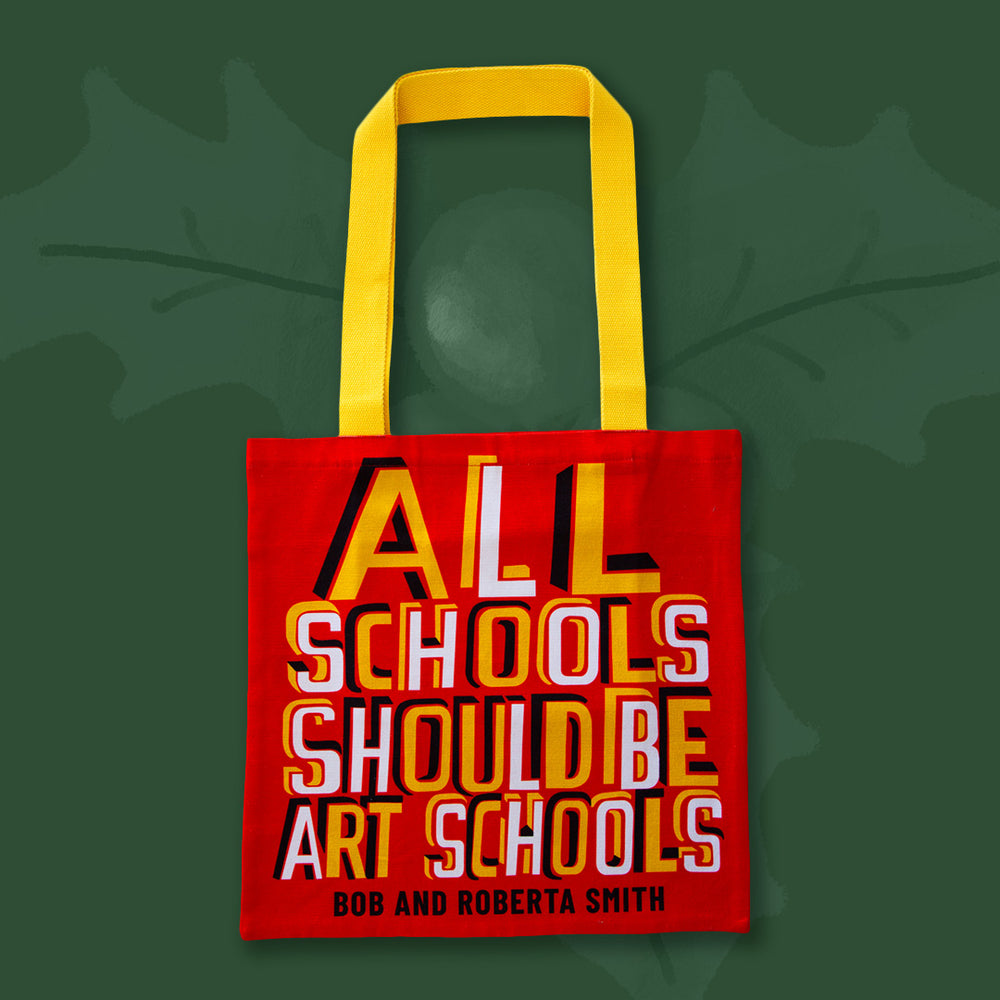 $25 - all schools should be art schools tote