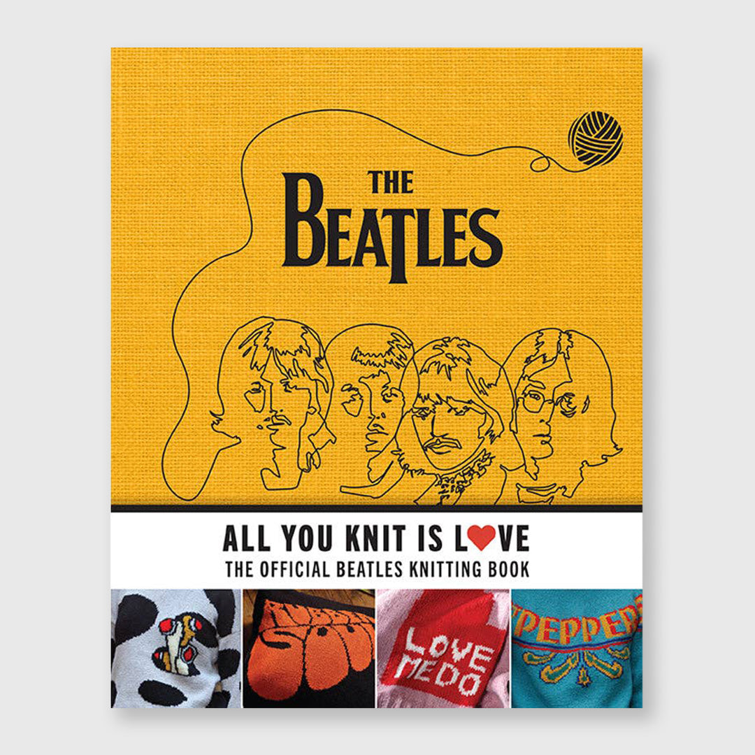 all you knit is love: the official beatles knitting book