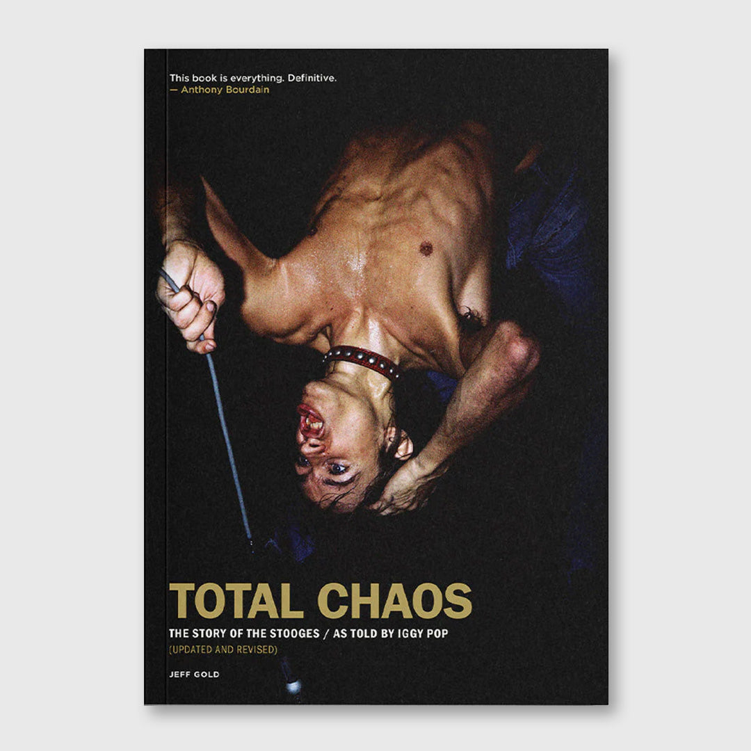 total chaos: the story of the stooges / as told by iggy pop