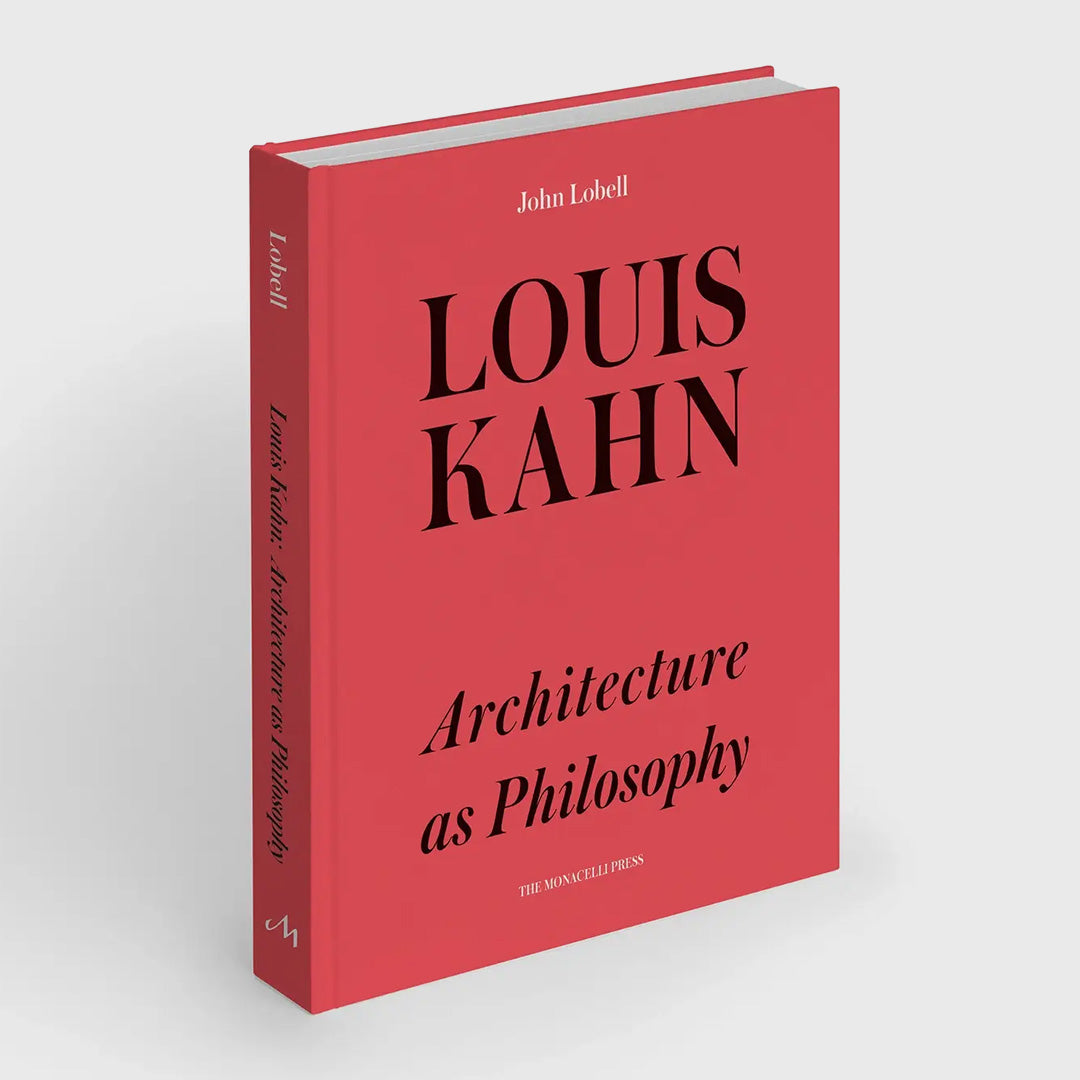 louis kahn: architecture as philosophy