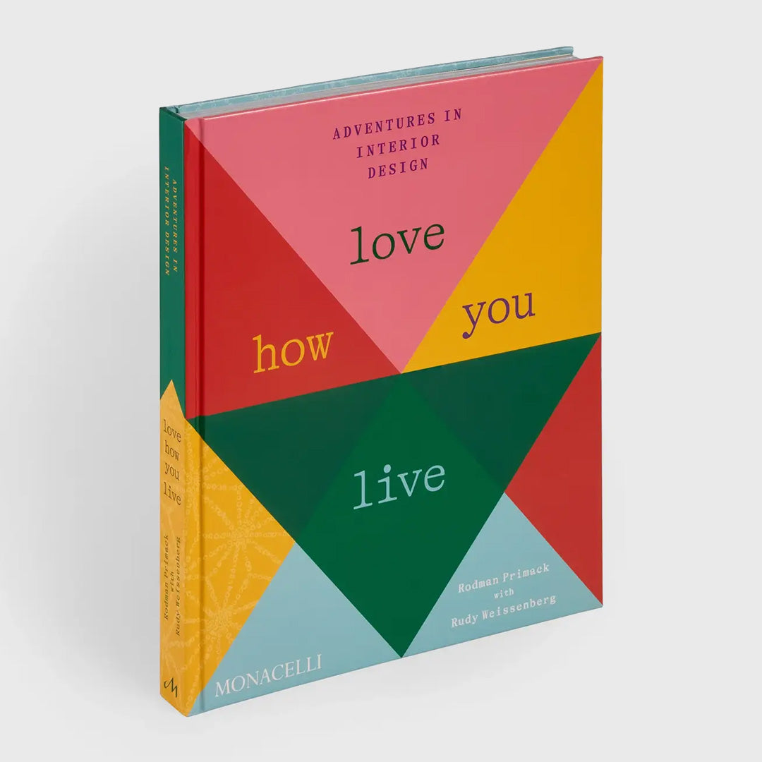 love how you live: adventures in interior design