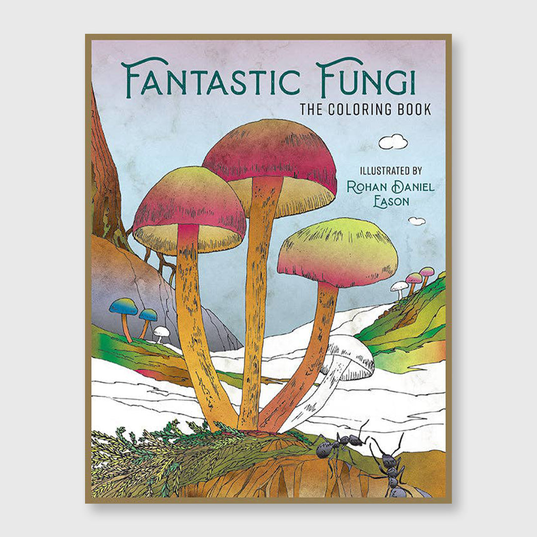 fantastic fungi: the coloring book