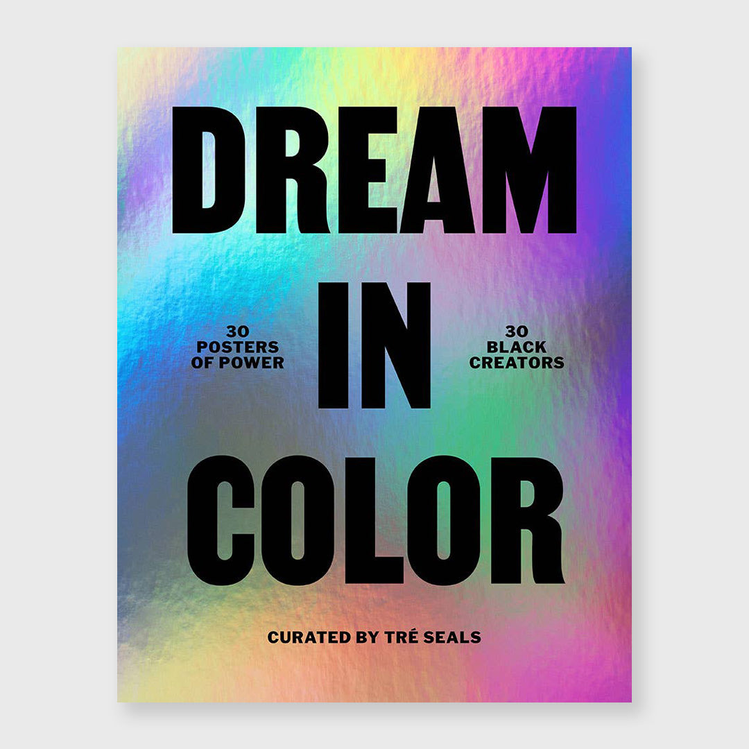 dream in color: 30 posters of power by 30 black creatives