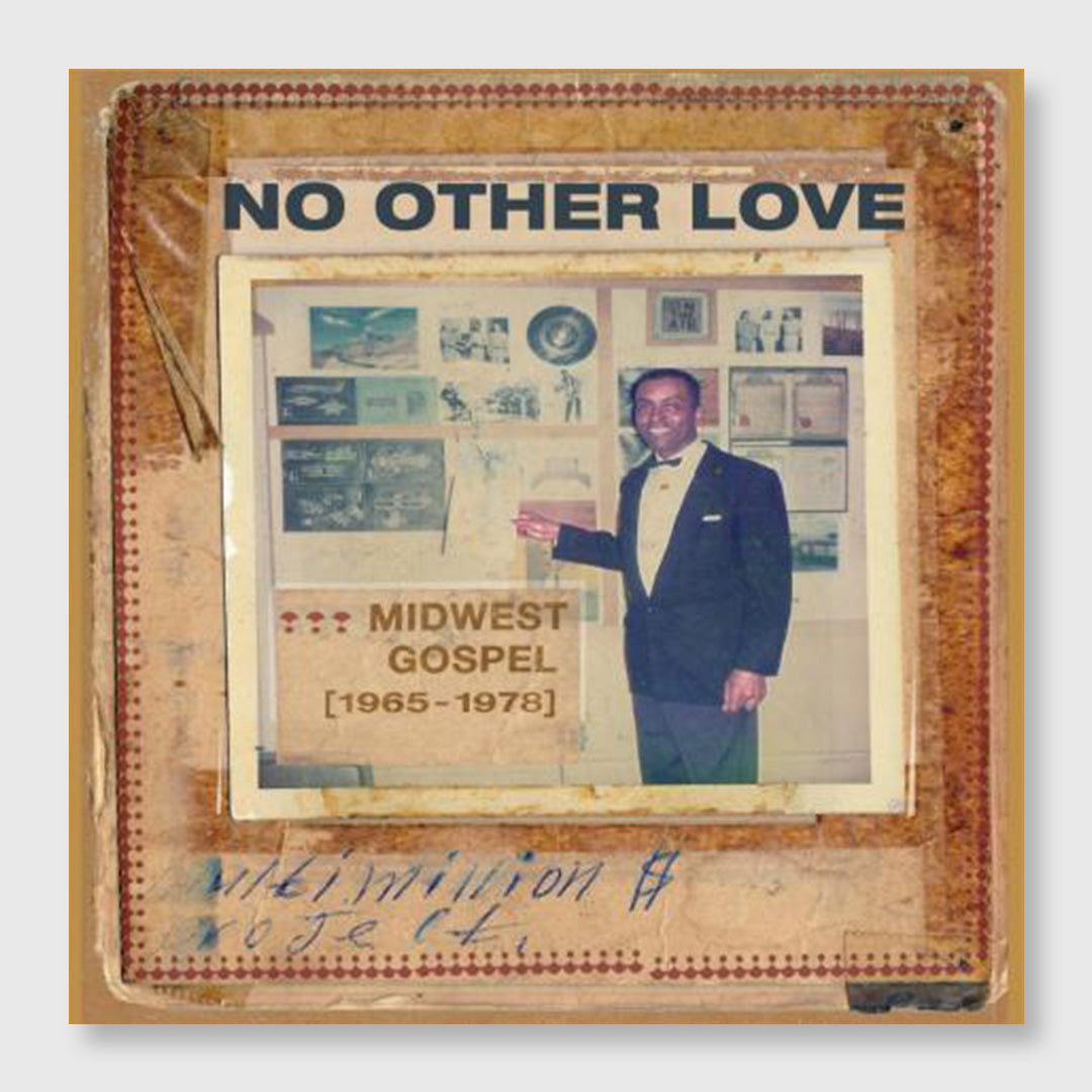 no other love: midwest gospel 1965-1978 - 12 inch vinyl