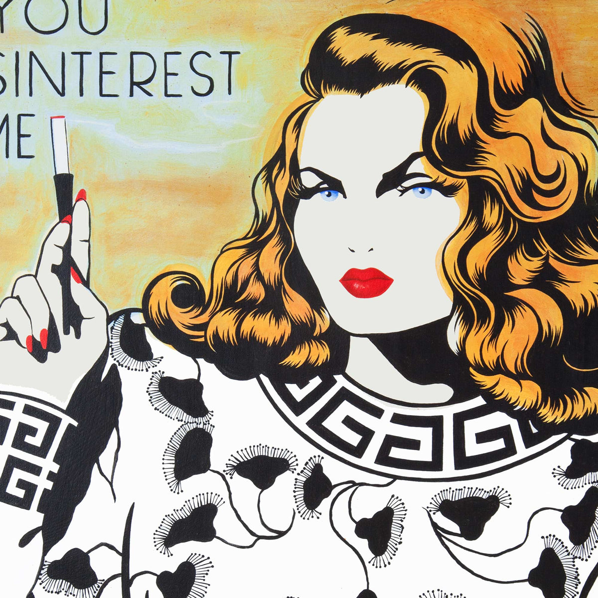 you disinterest me - artist proof