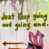 keep going - mom series - limited edition print